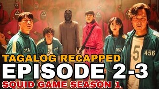 SQUID GAME, SEASON 1 | EPISODE 2 - 3 | TAGALOG RECAPPED | SEPTEMBER 2021