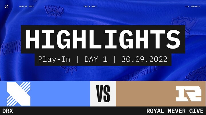 Highlights DRX vs RNG [Vòng Khởi Động - Ngày 1 - CKTG 2022][30.09.2022]