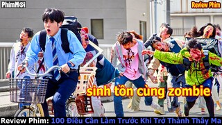 cực hay: cách Sinh Tồn giữa đàn Zombie - Review Phim 100 Điều Cần Làm Trước Khi Trở Thành Xác Sống