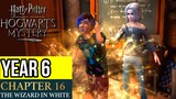Harry Potter: Hogwarts Mystery | Year 6 - Chapter 16: THE WIZARD IN WHITE