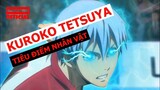 Kuroko Testuya (Kuroko no Basket) - Tiêu Điểm Nhân Vật