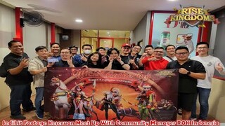 Cuplikan Kenangan 1st Meet Up Dengan Community Manager ROK di Indonesia! Rise of Kingdoms Indonesia