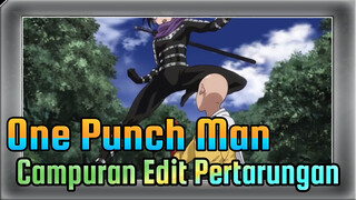 One Punch Man|Campuran Editan Dari Fokus Pertarungan di SAITAMA (Epik 3)