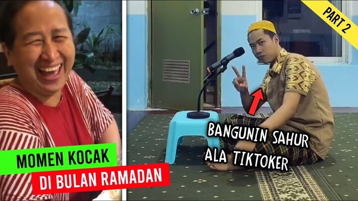 Ada Yang Bangunin Sahur Tengah Malem..! Deretan Momen Kocak Di Bulan RAMADAN 2022 - Part 2