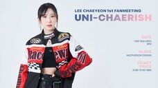Lee Chaeyeon - 1st Fanmeeting 'Uni-Chaerish' 'Part 2' [2024.01.13]