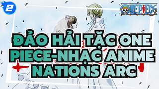 Đảo Hải Tặc One Piece-Nhạc Anime | Nations Arc | Cuốn gói về nơi mà mày thuộc về đi!_2