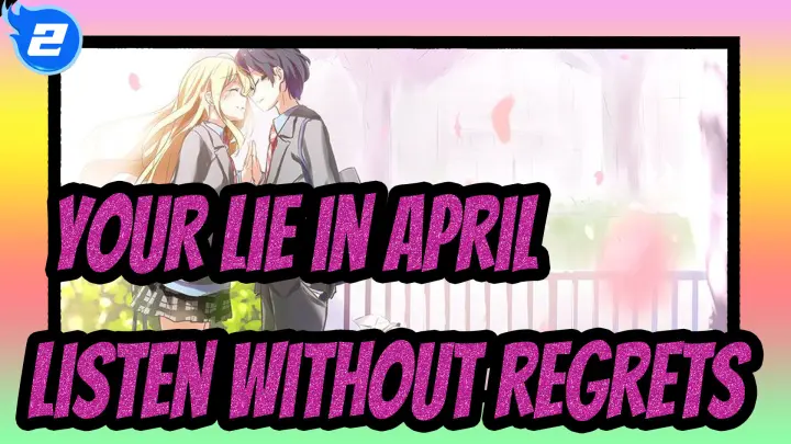 Your lie in April|I would listen to your lies a million times and not regret it_2