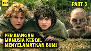 Perjuangan Manusia Kerdil Menyelamatkan Bumi - ALUR CERITA FILM The Lord Of The Ring Part 3