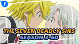 The Seven Deadly Sins|【HD】 Season 3-ED (Full version with lossless sound quality)_1