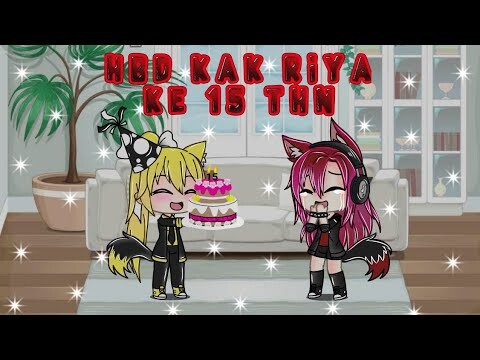 Video spesial HBD KAK RIYA//Gacha Life INDONESIA