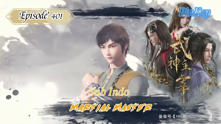 [Sub Indo] Martial Master Episode 401