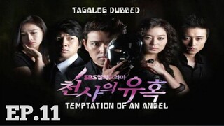 TEMPTATION OF AN ANGEL KOREAN DRAMA TAGALOG DUBBED EPISODE 11