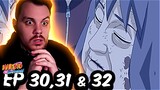 Naruto Shippuden Episode 30, 31 & 32 REACTION