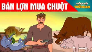 TRUYỆN CỔ TÍCH - BÁN LỢN MUA CHUỘT - PHIM HOẠT HÌNH - KHOẢNH KHẮC KỲ DIỆU - TỔNG HỢP HOẠT HÌNH HAY