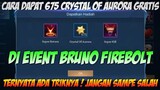 TRIK CARA MENDAPATKAN 675 CRYSTAL OF AURORA GRATIS DI EVENT BRUNO FIREBOLT - MOBILELEGENDS BANG BANG