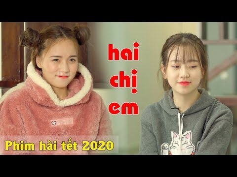 Hai Chị Em | Hài Tết 2020 | Phim ngắn Hài Hước 2 Chị Em Xinh Đẹp Gãy Media