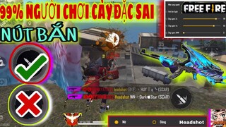 Free Fire | 90% Người Chơi “CÀI ĐẶC SAI NÚT BẮN” Và Cách Khắc Phục 100% Hiệu Quả Kéo Tâm Full Máu Đỏ