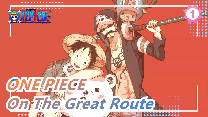 [ONE PIECE] Heroes Will Never Die! He Is Still On The Great Route!_1