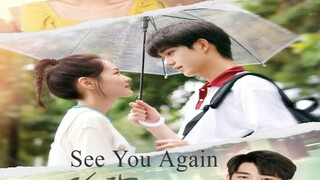 See You Again (2021) Ep 17 English Subtitle