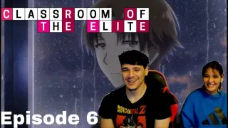 There are Two Kinds of Lies | Classroom of the Elite Ep 6 Reaction