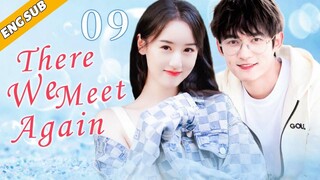 [Eng Sub] There We Meet Again EP09| Chinese drama| Back From The Love| Crystal Yuan, Tong Mengshi