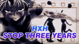 HUNTER×HUNTER| Strong? Stop three years for a change!!!