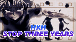 HUNTER×HUNTER| Strong? Stop three years for a change!!!