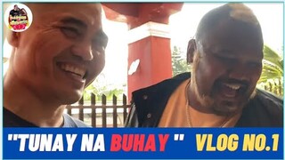 “TUNAY NA BUHAY” VLOG NO.1