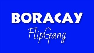 FlipGang - BORACAY (OBM)