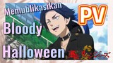 [Tokyo Revengers] PV |  Memublikasikan Bloody Halloween