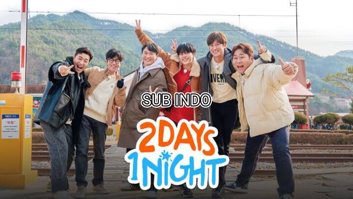 2D1N 2 Days 1 Night Season 4 Ep 224 - Subtitle Indonesia