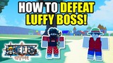 Best Method To Fight Luffy Boss Be in A One Piece Game