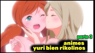 🌕 los 9 MEJORES animes YURi más RIKOLINOS parte 3 2023