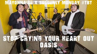 Stop Crying Your Heart Out - Oasis | Mayonnaise x Suddenly Monday #TBT