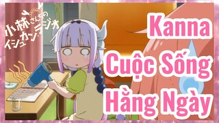 Kanna Cuộc Sống Hằng Ngày