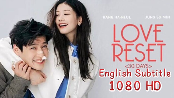 LOVE RESET 30 DAYS ENGLISH SUBTITLE 1080 HD