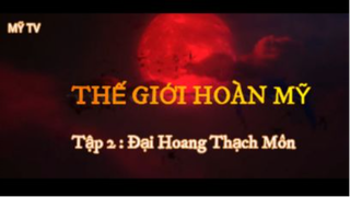 Đại Hoang Thạch Môn ( Short Ep 1 ) #Thegioihoanmy