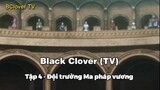 Black Clover Tập 4 - Đội trưởng Ma pháp vương