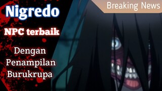 Nigredo NPC Yang buruk rupa tapi baik hati ❗ Overlord