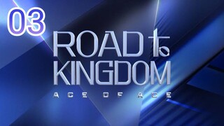 🇰🇷EP. 3 ROAD TO KINGDOM: ACE OF ACE (2024) HD | ENG SUB | SURVIVAL SHOW