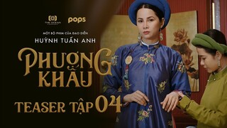 TEASER PHƯỢNG KHẤU TẬP 4 | HIỀN PHI PHẢN CÔNG VÀ ÂM MƯU CỦA THÁI HẬU?  | ĐỘC QUYỀN ỨNG DỤNG POPS