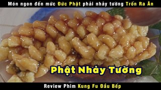 [Review Phim] Khi Tuyệt Đỉnh Kung Fu Đồ Long Đao Dùng Để Nấu Ăn | Kung Fu Chefs