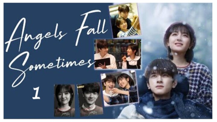 Angels Fall Sometimes Ep 1. English sub Cdrama