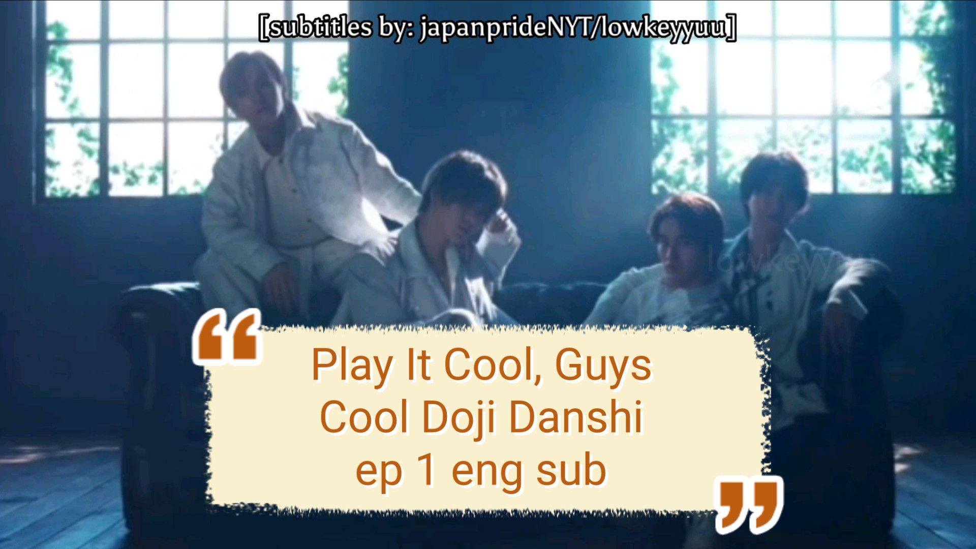 Cool Doji Danshi / Play It Cool, Guys live action Ep 1 (eng sub) - Bstation