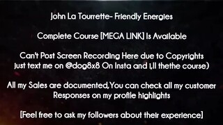 John La Tourrette Course Friendly Energies download