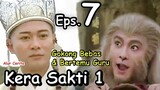 Kera Sakti 1 Episode 7 • Gokong bebas dan bertemu guru • alur cerita film 1996