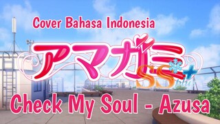 [COVER] Check My Soul - Azusa (AMAGAMI SS+ OP) Cover Bahasa Indonesia by StewedChannel19