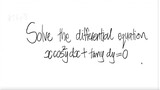 Solve the differential equation xcos^2(y) dx + tan(y) dy=0