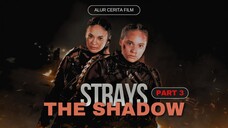 THE SHADOW STRAYS (2024) - MEMBALASKAN DENDAM : PART 3