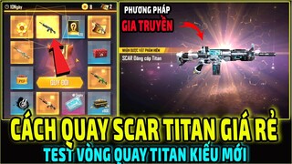 Cách Săn Siêu Phẩm Scar Titan Giá Rẻ Trong Vòng Quay Titan Kiểu Mới || Free Fire